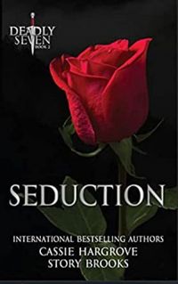 Seduction (A Dark Why Choose Romance) (The Deadly Seven Book 2)