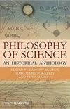Philosophy of Science: An Historical Anthology