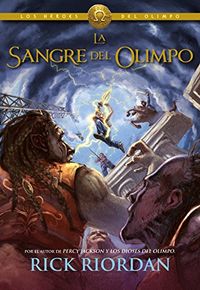 La sangre del Olimpo (Los hroes del Olimpo 5) (Spanish Edition)