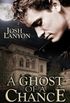 A Ghost of a Chance (English Edition)