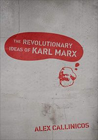 The Revolutionary Ideas of Karl Marx (English Edition)