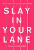 Slay In Your Lane
