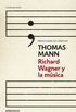 Richard Wagner y la msica (Spanish Edition)