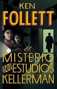 El misterio de los estudios Kellerman (Spanish Edition)