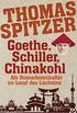 Goethe, Schiller, Chinakohl: Als Humorbotschafter im Land des Lchelns (German Edition)