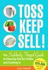 Toss, Keep, Sell!: The Suddenly Frugal Guide to Cleaning Out the Clutter and Cashing In (English Edition)