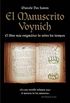 El Manuscrito Voynich: El libro ms enigmtico de todos los tiempos (Spanish Edition)