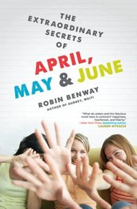 The Extraordinary Secrets of April, May, & June