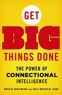 Get Big Things Done: The Power of Connectional Intelligence (English Edition)