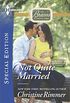 Not Quite Married (The Bravos of Justice Creek Book 2401) (English Edition)