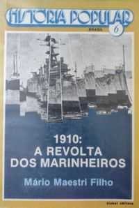 1910. A Revolta Dos Marinheiros