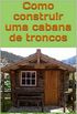 Como construir uma Cabana de Troncos