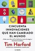 Cincuenta innovaciones que han cambiado el mundo (Spanish Edition)