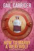 How to Marry a Werewolf: A Claw & Courtship Novella (English Edition)
