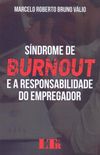 Sndrome de Burnout e a Responsabilidade do Empregador