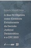 Boa-F Objetiva Como Elemento Estruturante da Deciso Judicial Democrtica e o Cpc 2015