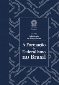 A Formao do Federalismo no Brasil
