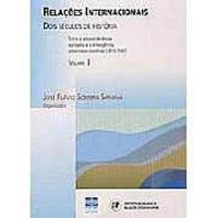 Relaes Internacionais Dois Sculos de histria vol. 1