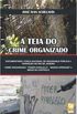 A Teia do Crime Organizado