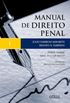 Manual De Direito Penal. Parte Geral - Arts. 1 A 120 Do CP - Volume 1