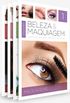 Coleo Beleza & Maquiagem - Volume 1: Maquiagens