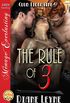 The Rule of 3 [Club Libertine 9] (Siren Publishing Menage Everlasting) (English Edition)