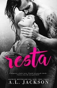 Resta (Bleeding Stars Vol. 5) (Italian Edition)