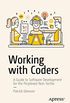 Working with Coders: A Guide to Software Development for the Perplexed Non-Techie (English Edition)