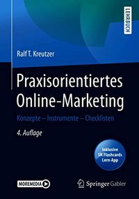 Praxisorientiertes Online-Marketing: Konzepte  Instrumente  Checklisten (German Edition)
