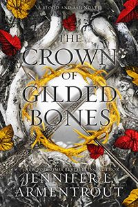 The Crown of Gilded Bones (Blood And Ash Series Book 3) (English Edition)