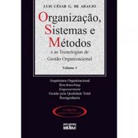 Organizao, Sistemas e Mtodos e as Tecnologias de Gesto Organizacional