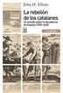 La rebelin de los catalanes (2. Edicin). Un estudio de la decadencia de Espaa (1598-1640) (Siglo XXI de Espaa General n 1169) (Spanish Edition)