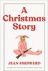 A Christmas Story: The Book That Inspired the Hilarious Classic Film (English Edition)
