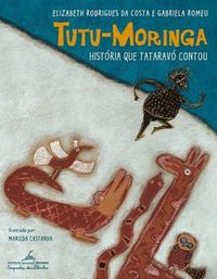 Tutu-Moringa: Histria que Tatarav Contou