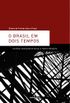 O Brasil em dois tempos: Histria, pensamento social e tempo presente