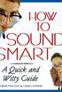 How to Sound Smart: A Quick and Witty Guide