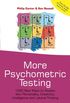 More Psychometric Testing: 1000 New Ways to Assess Your Personality, Creativity, Intelligence and Lateral Thinking (The IQ Workout Series Book 4) (English Edition)