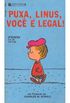 Puxa, Linus, Voc  Legal!