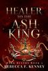 Healer to the Ash King