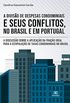 A diviso de despesas condominiais e seus conflitos, no Brasil e em Portugal: a discusso sobre a aplicao da frao ideal para a estipulao de taxas condominiais no Brasil