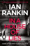 In a House of Lies: The Brand New Rebus Thriller - the No.1 Bestseller
