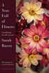 A Year Full of Flowers: Gardening for all seasons (English Edition)