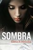 Sombra (Roca Juvenil) (Spanish Edition)