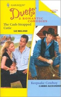 The Cash-strapped Cutie / Keepsake Cowboy