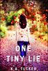 One Tiny Lie: A Novel (The Ten Tiny Breaths Series Book 3) (English Edition)
