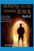Seeking Allah Finding Jesus :   (Seeking Allah finding Jesus   Book 1) (English Edition)
