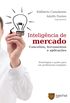 Inteligncia de Mercado. Conceitos, Ferramentas e Aplicaes 2011