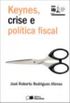 Keynes, Crise e Poltica Fiscal