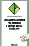 Neoconservadorismo ps-moderno e Servio Social Brasileiro