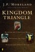 Kingdom Triangle: Recover the Christian Mind, Renovate the Soul, Restore the Spirit